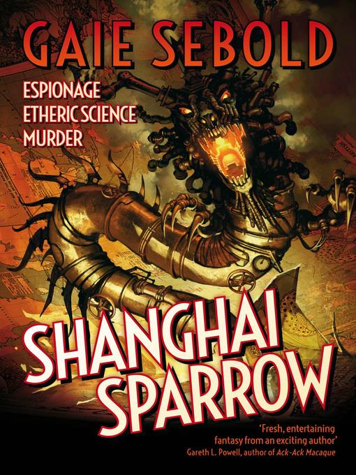 Title details for Shanghai Sparrow by Gaie Sebold - Available